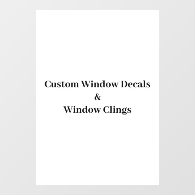 Create Your Own Simple Brand Promotion Window Cling (Sheet)