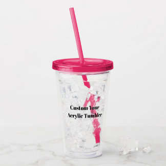 Create your own simple Custom 16oz, Acrylic Tumbler