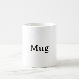 Create Your Own Simple Custom Classic Coffee Mug