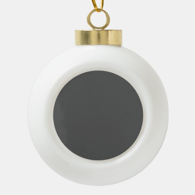 Create Your Own simple dark gray Ceramic Ball Christmas Ornament (Front)