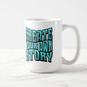 Create Your Own Story - Black Outline Coffee Mug