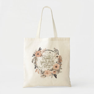 Create Your Own Story Inspirational Quote Tote Bag