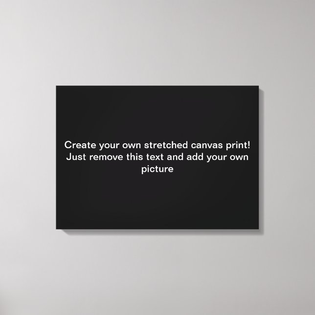 Create Your Own Stretched Canvas Print (Front)