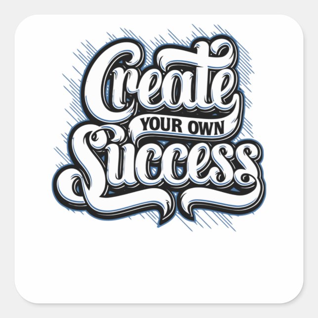 Create your own Success Square Sticker (Front)