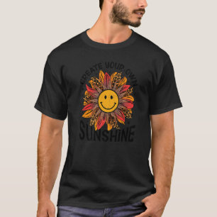 Create Your Own Sunshine Positive Vibes Girls Powe T-Shirt