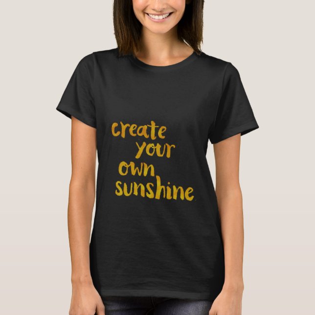 Create your own Sunshine T-Shirt (Front)