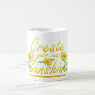 create your own sunshine with this inspirational  coffee mug