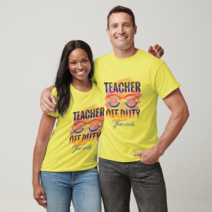 Create Your Own Teacher Off Duty Sunglasses T-Shirt
