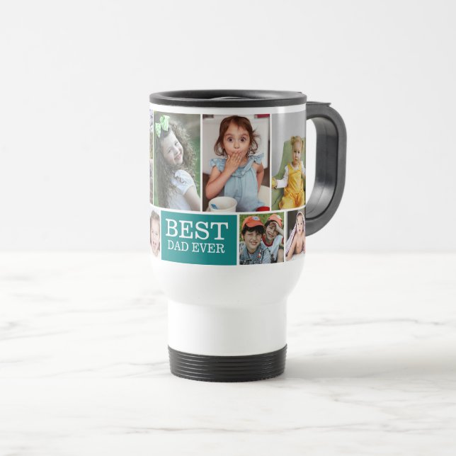 Create Your Own Teal Best Dad Ever 10 Photo  Travel Mug (Front Right)