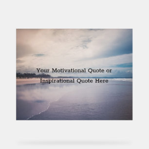 Create Your Own Text Inspirational Motivational Acrylic Sign