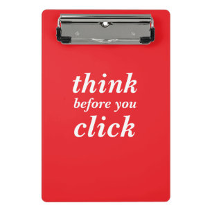 Create Your Own think before you click Mini Clipboard