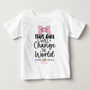 Create Your Own This Girl Will Change the World Baby T-Shirt
