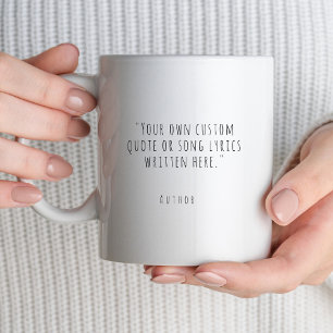Create your own trendy custom quote  coffee mug