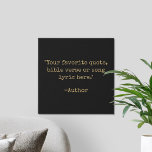 Create Your Own Vintage Typewriter Custom Quote Faux Canvas Print<br><div class="desc">Create your own custom quote faux canvas print. Features minimalist vintage typewriter typography.</div>