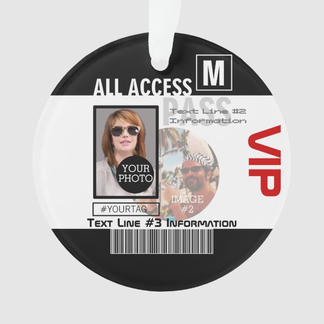 Create Your Own VIP Pass 8 ways to Personalize Ornament (Front)