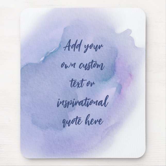 Create Your Own Watercolor Motivational Quote Mouse Mat (Front)