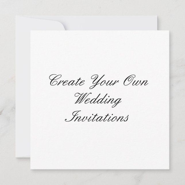 Create Your Own Wedding Invitations Square Size (Front)