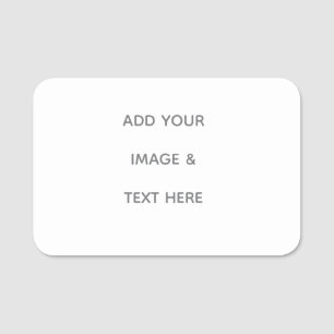 Create Your Own white  Name Tag