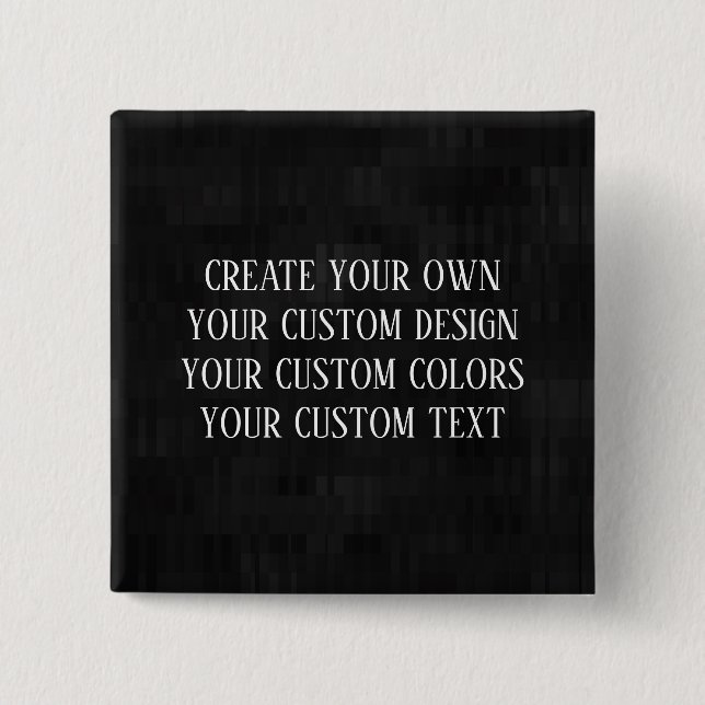 Create Your Own - Your Custom Design 15 Cm Square Badge (Front)