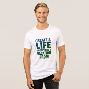 Create Your Perfect Life Design 02 Tri-Blend Shirt
