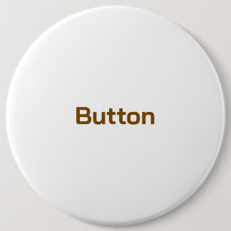 Create Your Personalise Round 6 inch 6 Cm Round Badge