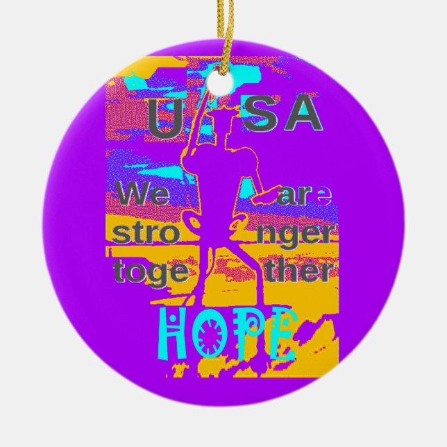  Create Your USA  Hope We Are Stronger Together  Ceramic Tree Decoration (Front)