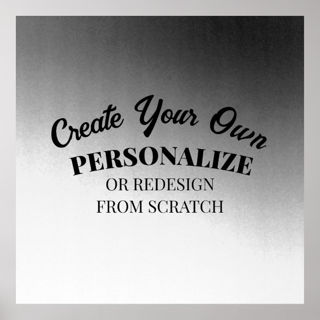 Create Your Very Own Custom Poster (Front)