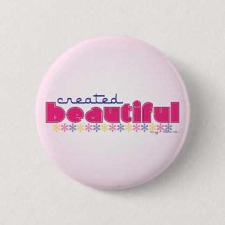 Created Beautiful (by God) button