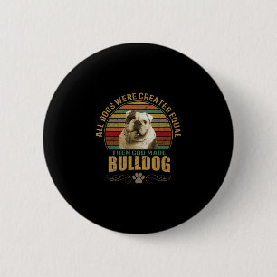 Created Bulldog  6 Cm Round Badge