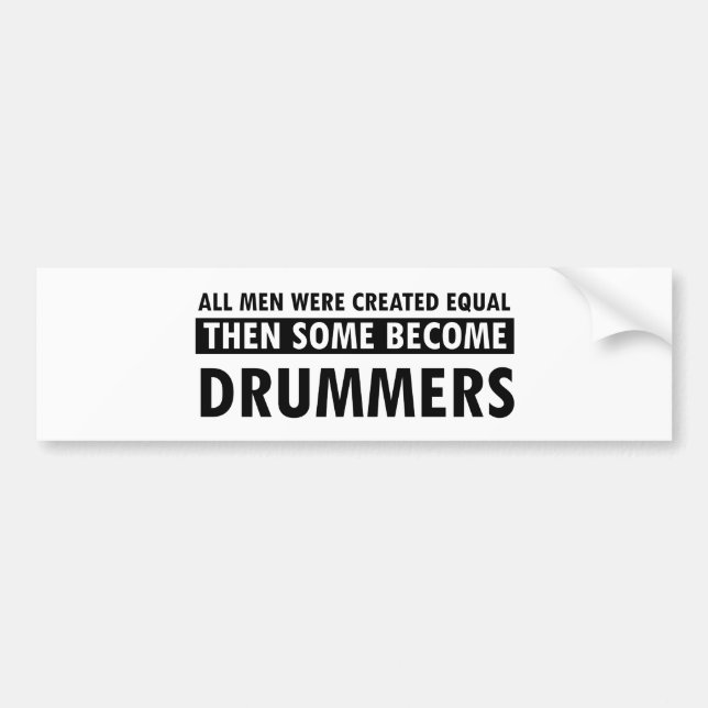 Created equally drummer design bumper sticker (Front)