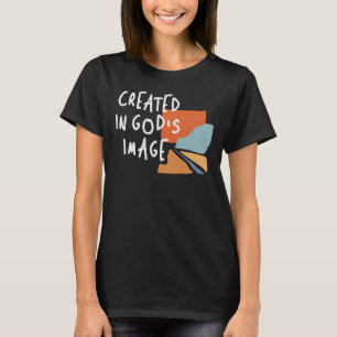 Created in God's Image - Inspiring Christian Quote T-Shirt