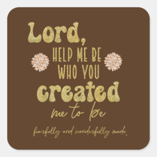 Created Me to Be Prayer  Square Sticker