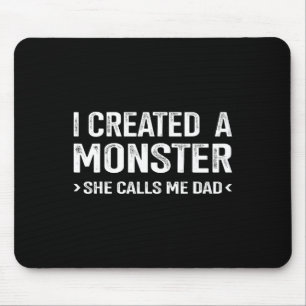 Created Monster Calls Me Dad From Daughter Fathers Mouse Mat