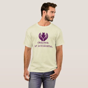 Created. Not Accidental. T-Shirt