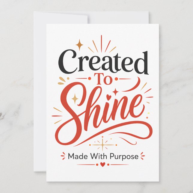 Created To Shine Made With Purpose Greeting Card (Front)