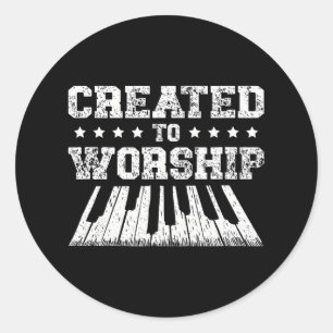 Created To Worship Piano Player Christian Classic Round Sticker