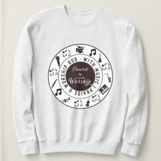 Created to Worship Sweatshirt