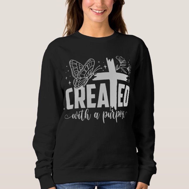 Created with a purpose  sweatshirt (Front)