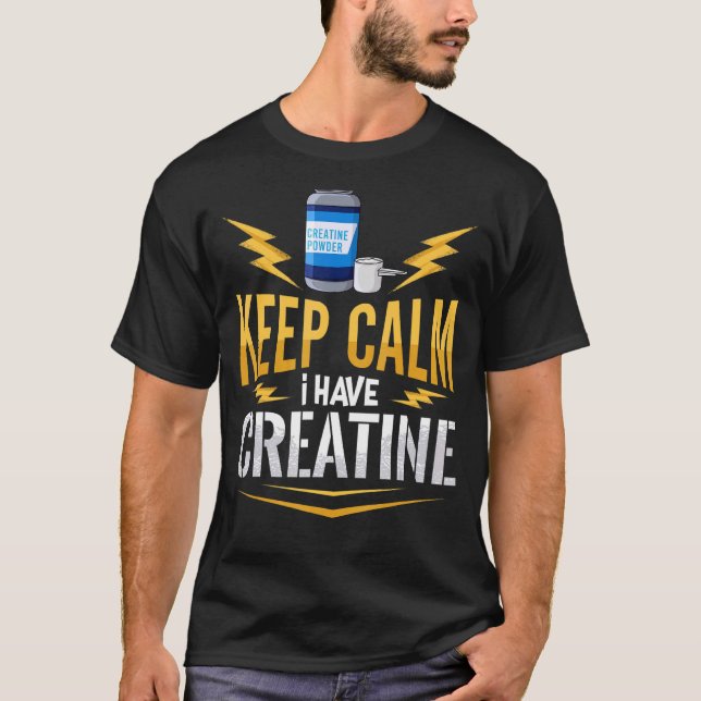 Creatine Monohydrate Powder Bodybuilding Supplemen T-Shirt (Front)