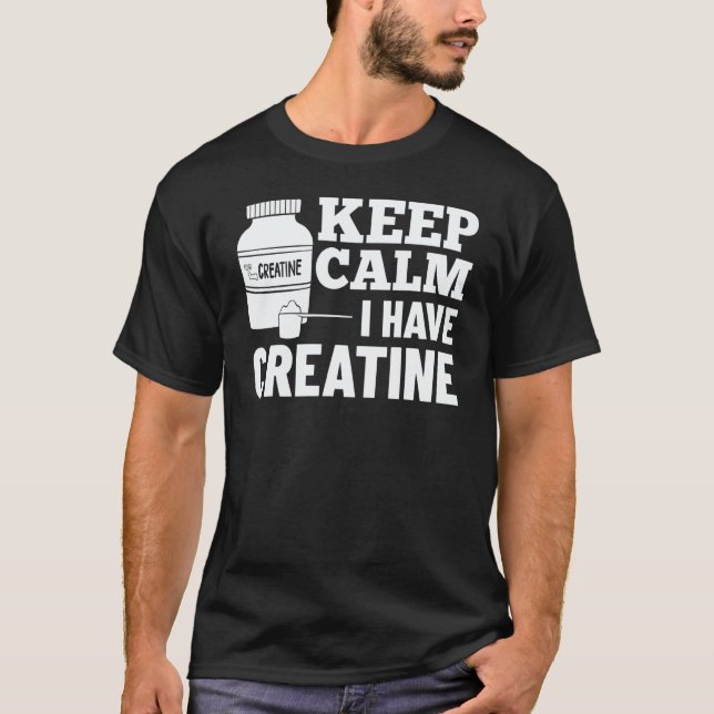 Creatine Monohydrate Powder Bodybuilding Supplemen T-Shirt (Front)