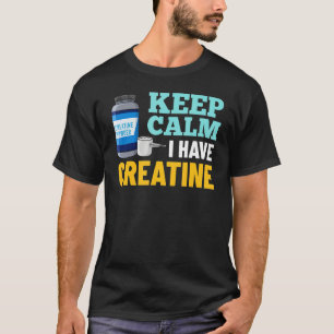 Creatine Monohydrate Powder Bodybuilding Supplemen T-Shirt