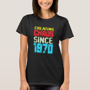 Creating Chaos Since 1970 52 Years Of Causing Chao T-Shirt