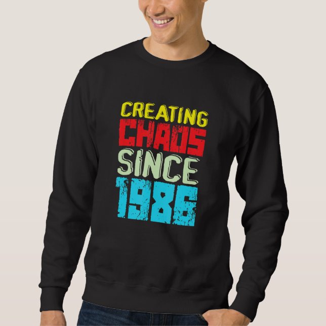 Creating Chaos Since 1986 36 Years Of Causing Chao Sweatshirt (Front)