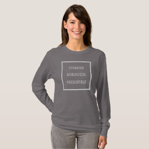 Creative, Analytical, Passionate T-Shirt