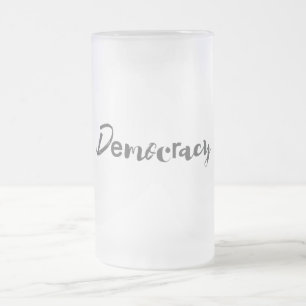 Creative, cool, modern, playful design Democracy Frosted Glass Beer Mug