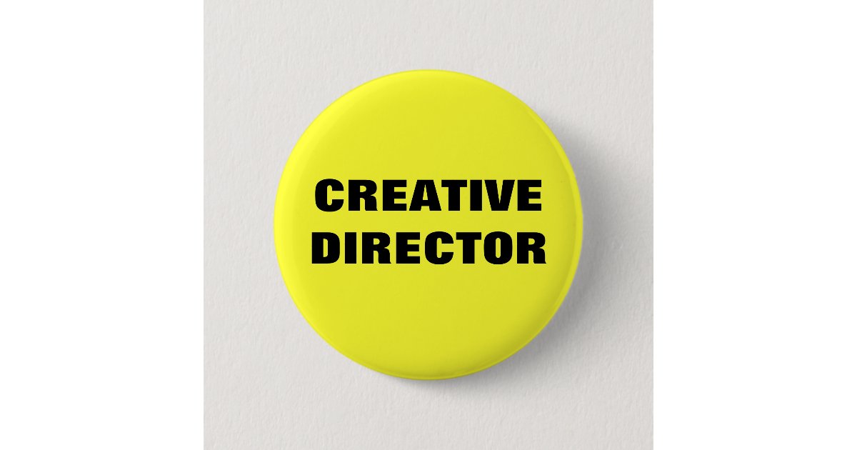 CREATIVE DIRECTOR 6 CM ROUND BADGE Zazzle