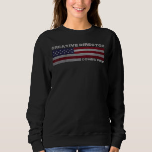 Creative Director Patriotic American Flag Job Titl Sweatshirt