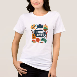 Creative Hobbies Typography Design – Artistic and  Tri-Blend Shirt