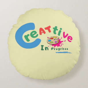 Creative in Progress Colourful Artistic Quote Round Cushion