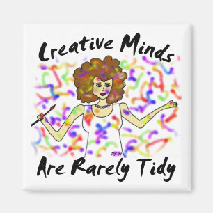 Creative Minds Are Rarely Tidy Square Magnet